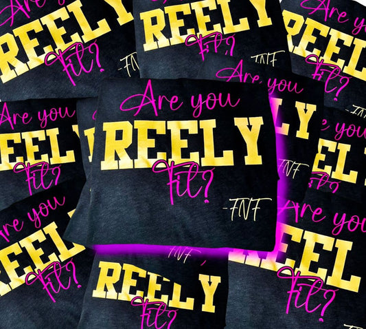 ARE YOU REELY FIT TEE